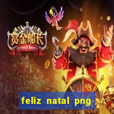 feliz natal png para imprimir